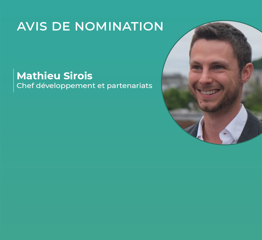 Nomination de Mathieu Sirois au poste de Chef développement et partenariats